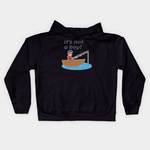 Its not a Boy , its a Man  Young angler Kids Hoodie by malbajshop